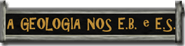 A Geologia nas nossas Escolas