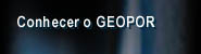 Conheça o que é o GEOPOR